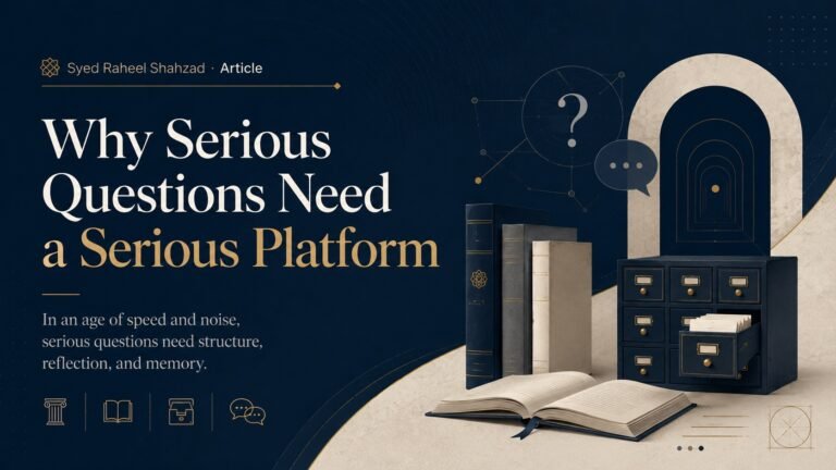 Featured image for Syed Raheel Shahzad article titled Why Serious Questions Need a Serious Platform, showing books, an archive cabinet, question symbols, and structured inquiry design.